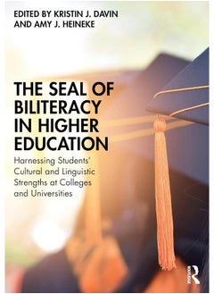 The Seal of Biliteracy in Higher Education: Harnessing Students’ Cultural and Linguistic Strengths at Colleges and Universities - pzsku/Z279BF4797D94D348089CZ/45/_/1740557052/9b550a49-ef1b-41fa-97dc-87ec5e60f83e