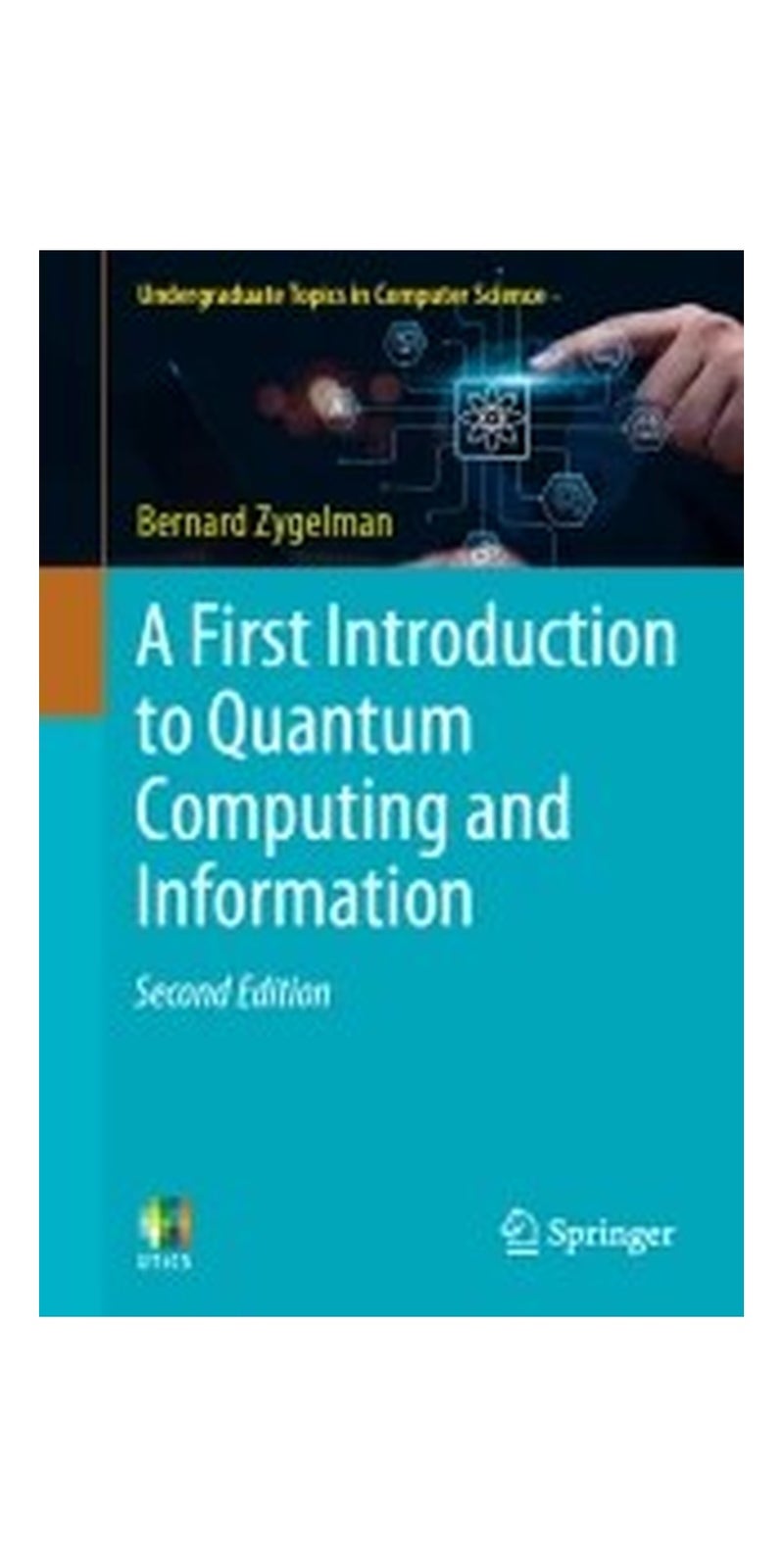 First Introduction to Quantum Computing and Information | Authored by Bernard Zygelman | Paperback | Published by Springer International Publishing AG