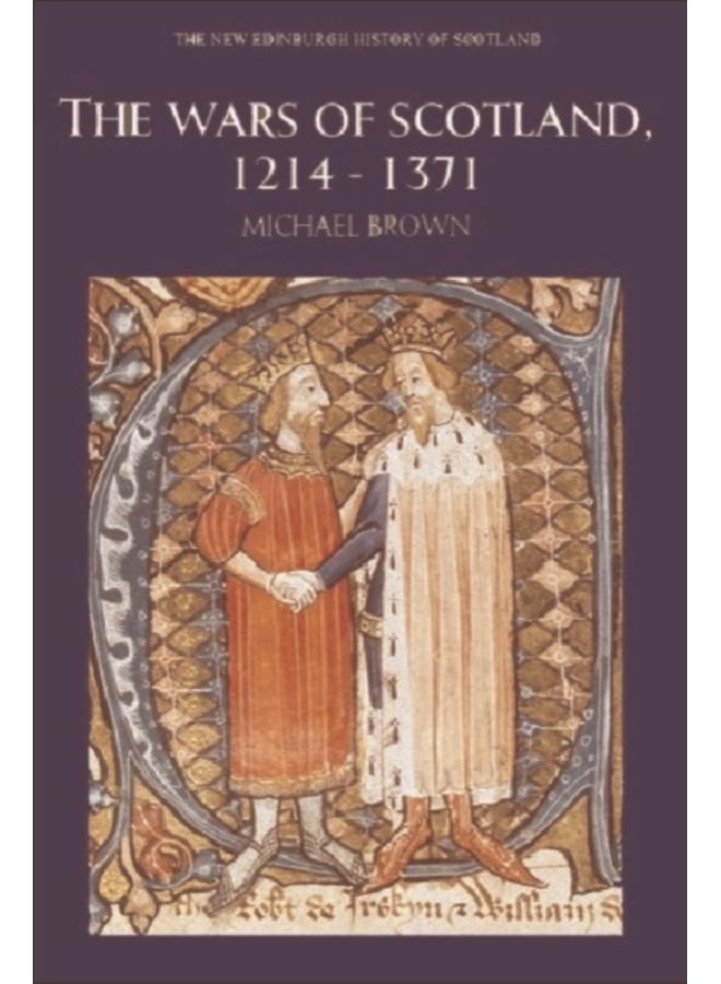 The Wars of Scotland, 1214-1371 : 4 