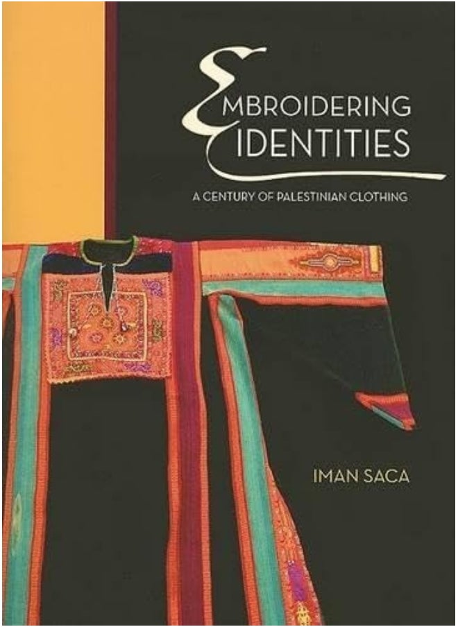 Embroidering Identities: A Century of Palestinian Clothing - pzsku/Z27AA918DD74DA182CF7EZ/45/_/1737496539/defb469e-162f-4169-b47e-7a0665153418