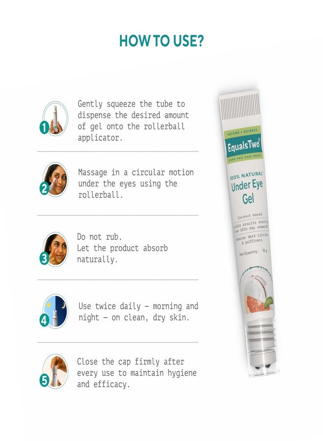 EqualsTwo Under Eye Gel for Dark Circles, Puffiness & Wrinkles, 15ML | Natural Under Eye Gel for Men & Women with Coconut, Cucumber, Grapefruit & Aloe Vera - Image 4