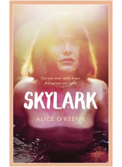 Skylark : THE COMPELLING NOVEL OF LOVE, BETRAYAL AND CHANGING THE WORLD
