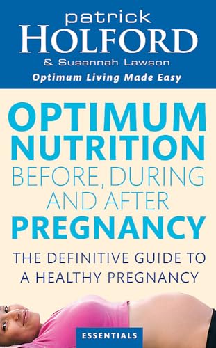 Optimum Nutrition Before During And After Pregnancy 
