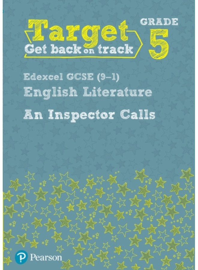 Target Grade 5 An Inspector Calls Edexcel GCSE 9 1 Eng Lit Workbook - Paperback