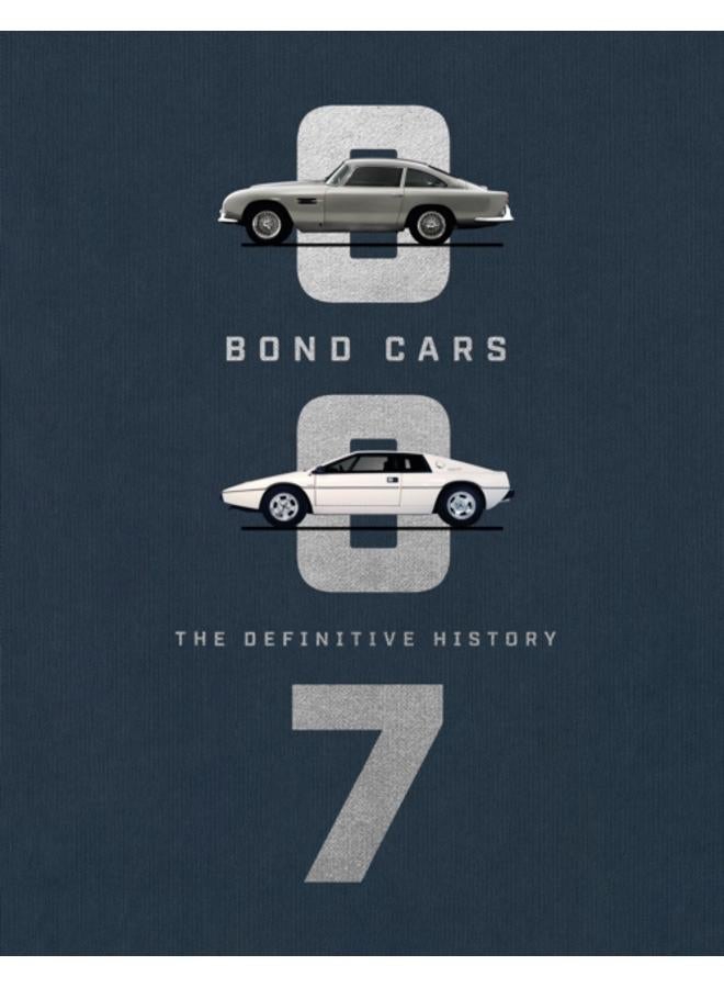 Bond Cars : The Definitive History