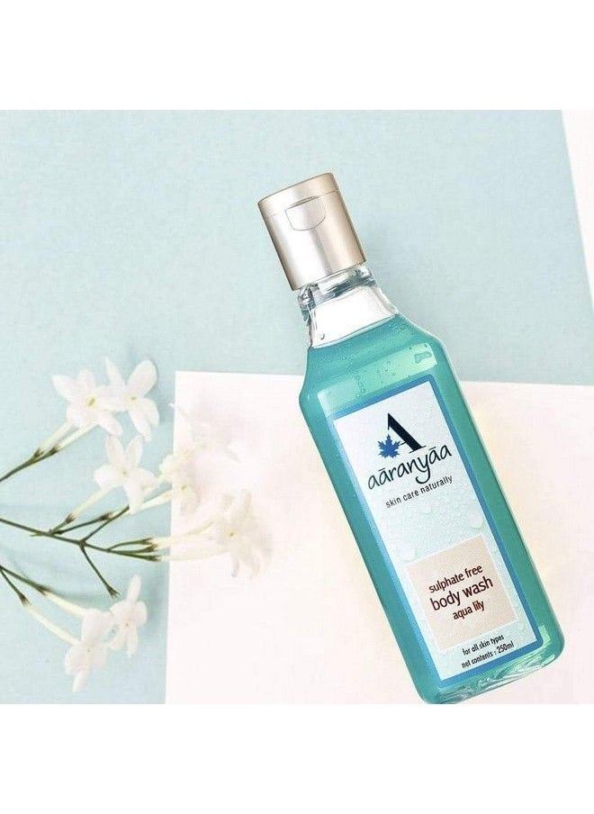 Aaranyaa Sulphate Free Body Wash Aqua Lily (250Ml) Gentle Shower Gel With Amino Fruit Extract From Aleo Vera Neem & Noni For Nourishment Mouisturization And Skin Conditioning  - Image 5