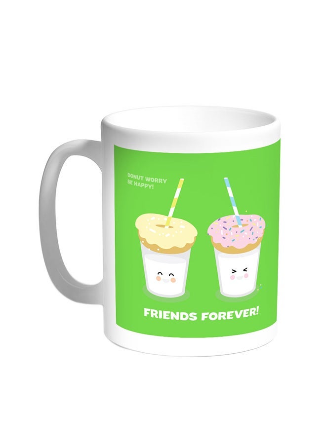 Friends Forever Printed Coffee Mug White 11ounce