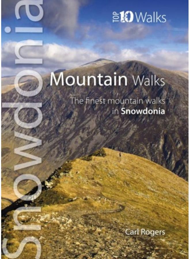 Mountain Walks : The Finest Mountain Walks in Snowdonia