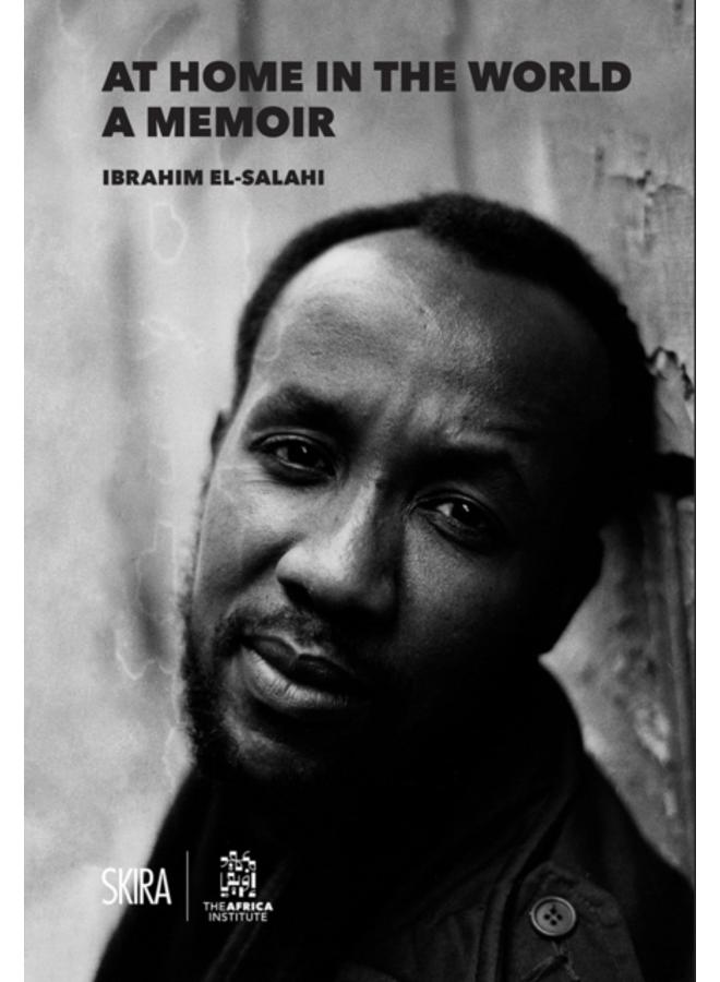 At Home in the World: A Memoir : Ibrahim El-Salahi