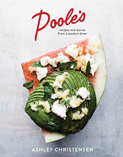 Pooles Recipes And Stories From A Modern Diner A Cookbook