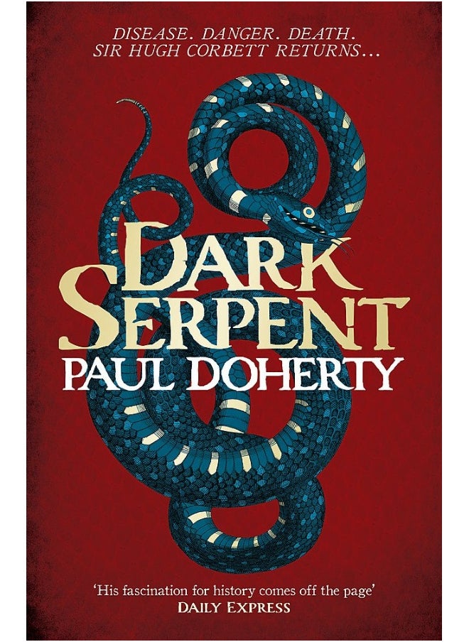 Dark Serpent (Hugh Corbett Mysteries, Book 18): A Gripping Medieval Murder Mystery 