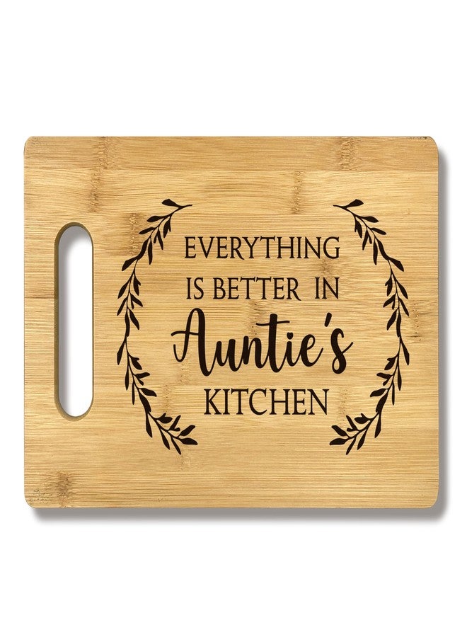 FONDCANYON Auntie Gifts, Gifts For Auntie, Everything Is Better In Auntie's Kitchen Aunt Gift Bamboo Cutting Board Kitchen Decor, Auntie Gifts For Auntie Aunt Birthday Christmas From Nephew Niece - Image 1