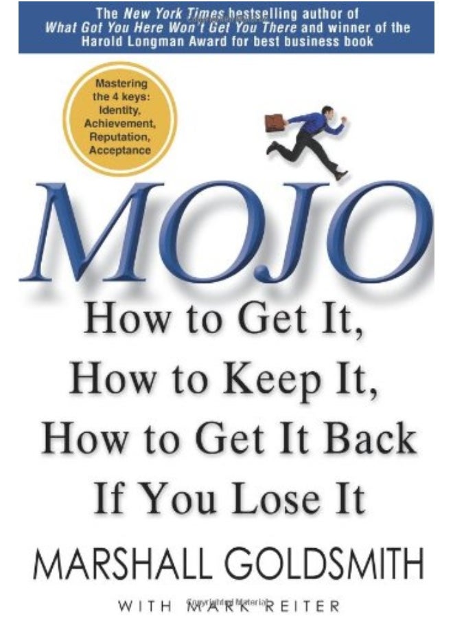 Mojo How To Get It How To Keep It How To Get It Back If You Lose It 