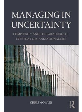 Managing in Uncertainty 