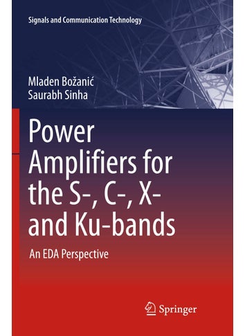 Power Amplifiers for the S-, C-, X- and Ku-bands: An EDA Perspective - pzsku/Z27E94C68DE736A8D14C6Z/45/1749025561/b2d1b1b5-6c6b-4aa6-a7a5-4c9c53429cd2