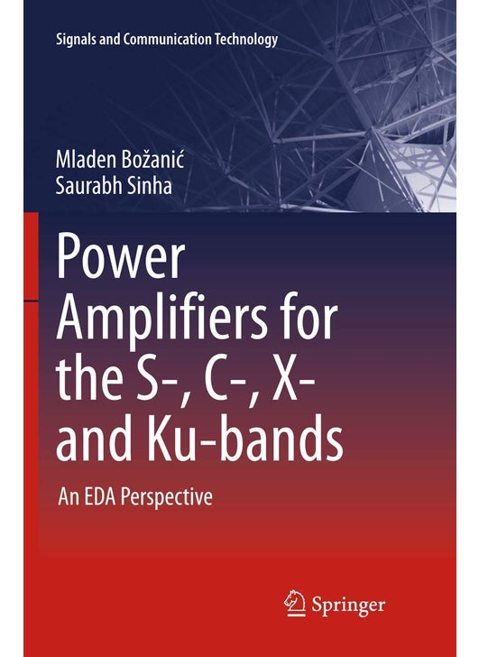 Power Amplifiers for the S-, C-, X- and Ku-bands: An EDA Perspective