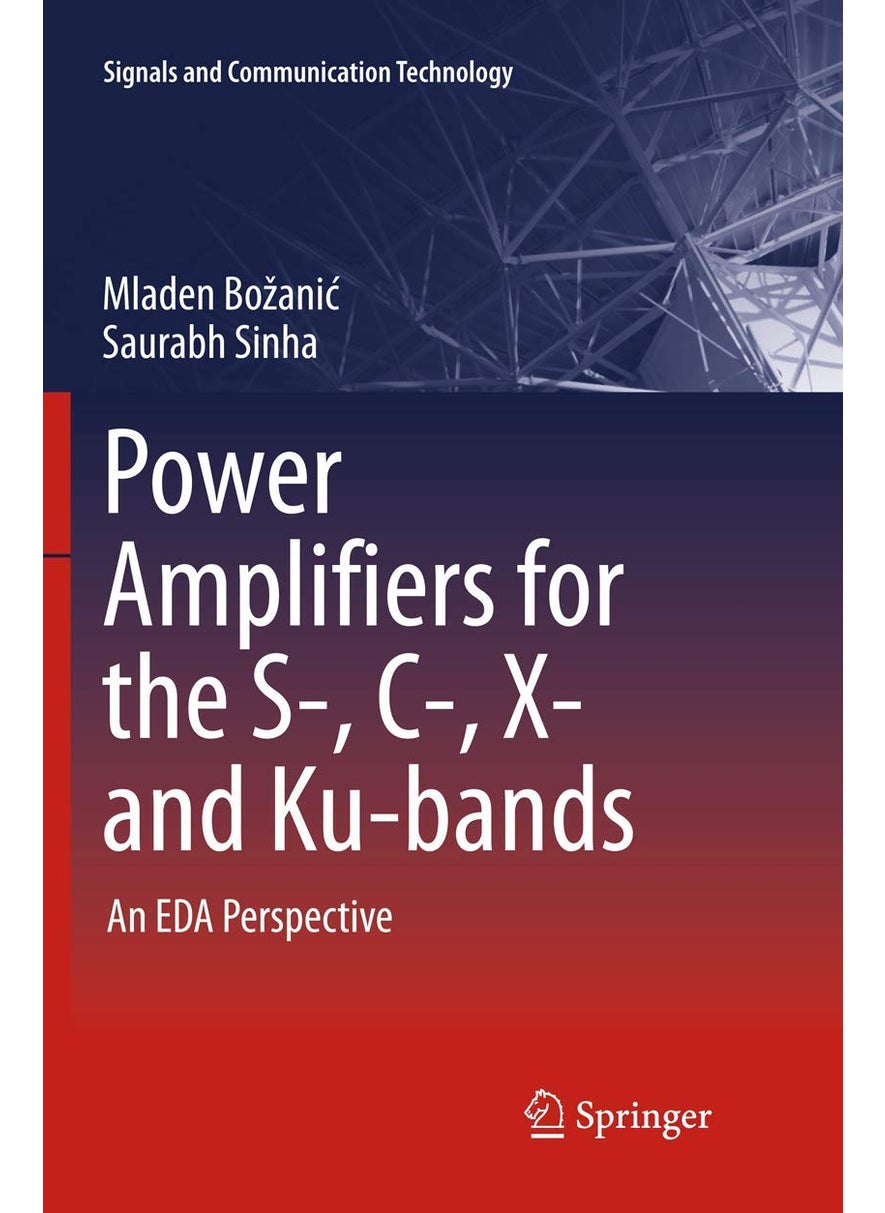 Power Amplifiers for the S-, C-, X- and Ku-bands: An EDA Perspective 