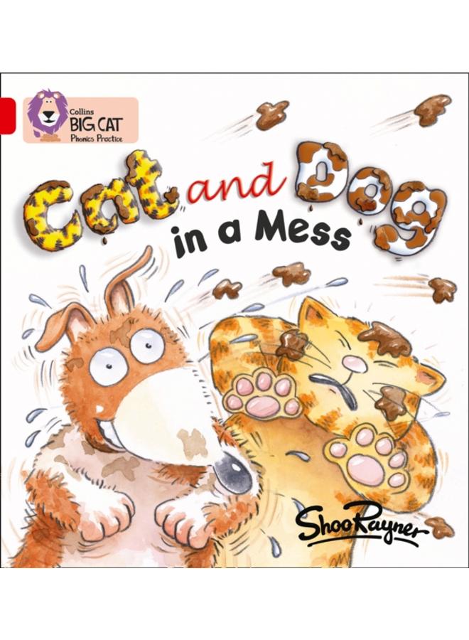 Cat and Dog in a Mess : Band 02a/Red a 
