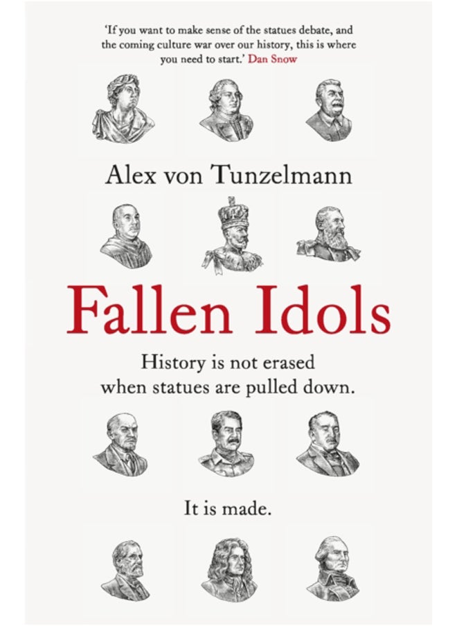 Fallen Idols : History is not erased when statues are pulled down. It is made. 