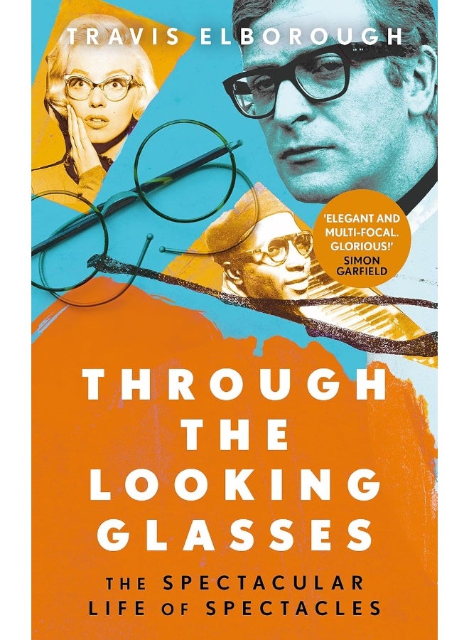 Through The Looking Glasses: The Spectacular Life of Spectacles