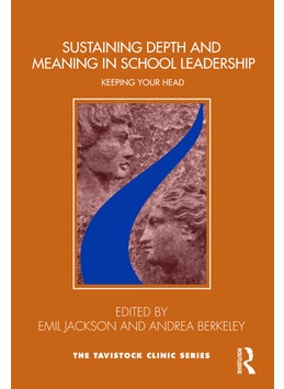 Sustaining Depth and Meaning in School Leadership 
