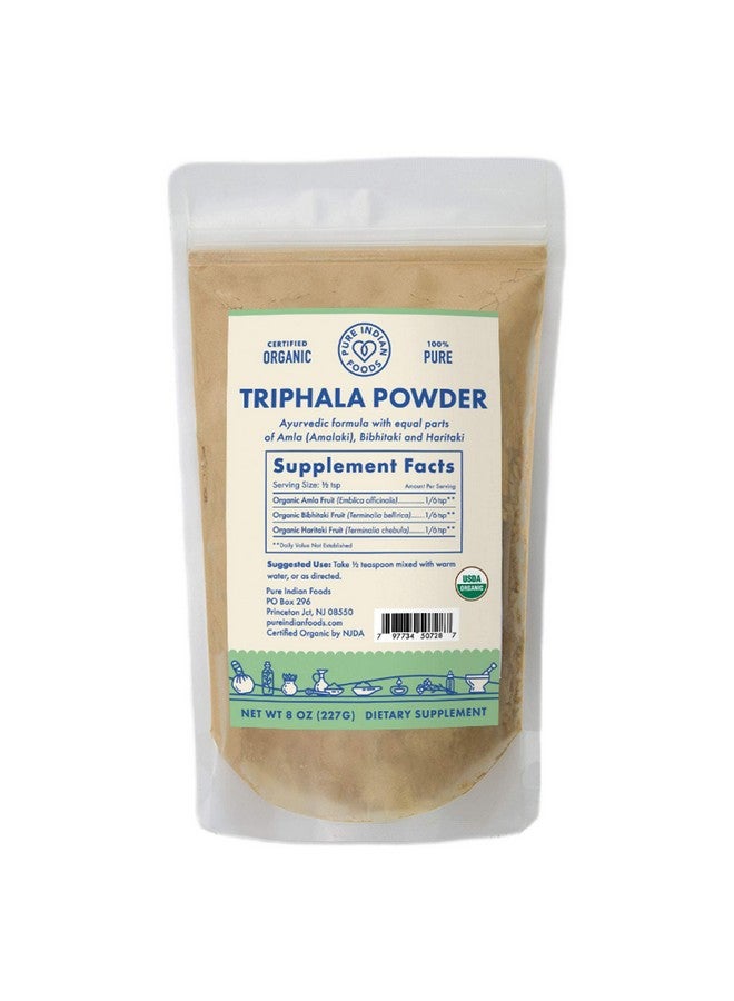 Pure Indian Foods Organic Triphala Powder 8 Oz In Resealable Bulk Bag Nongmo Glutenfree Nonirradiated Dietary Supplement - Image 1