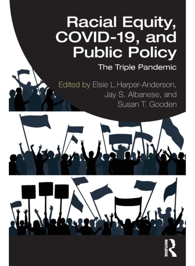 Racial Equity COVID 19 and Public Policy The Triple Pandemic - Paperback