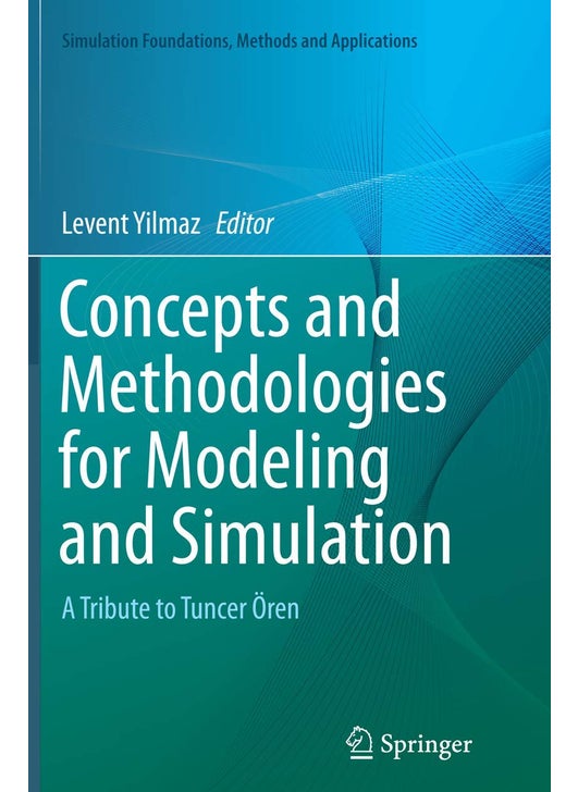 Concepts and Methodologies for Modeling and Simulation: A Tribute to Tuncer Ören