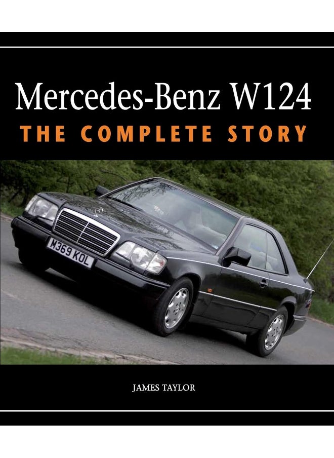 Mercedes-Benz W124: The Complete Story  - Image 1