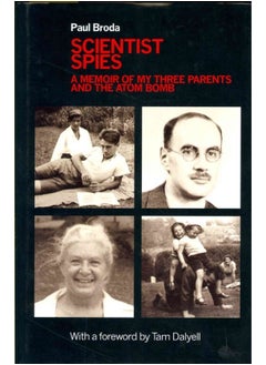 Scientist Spies: A memoir of my three parents and the atom bomb  - Image 1