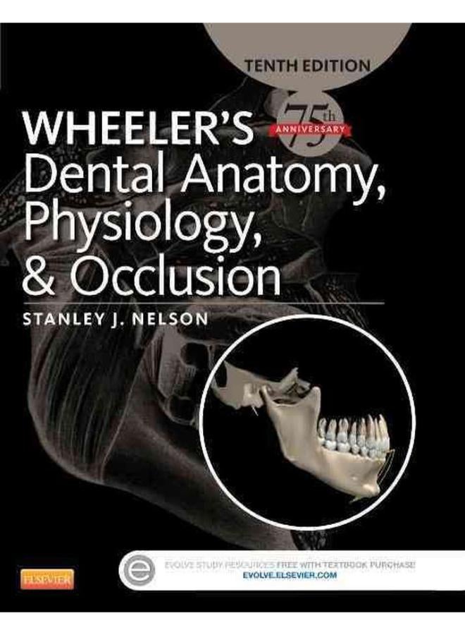 Wheeler`s Dental Anatomy Physiology and Occlusion 10e Ed 10 