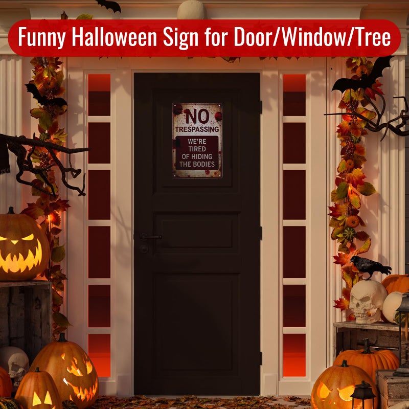 Alotpower Halloween Decorations Indoor&Outdoor  7.8in x 11.8in Halloween Wall Decor Tin Signs  Retro No Trespassing Signs Funny-Vintage Yard Signs We're Tired of Hiding The Bodies (Retro Style) - Image 2
