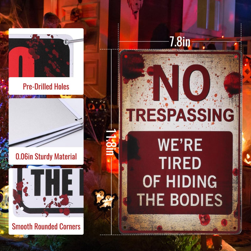 Alotpower Halloween Decorations Indoor&Outdoor  7.8in x 11.8in Halloween Wall Decor Tin Signs  Retro No Trespassing Signs Funny-Vintage Yard Signs We're Tired of Hiding The Bodies (Retro Style) - Image 3