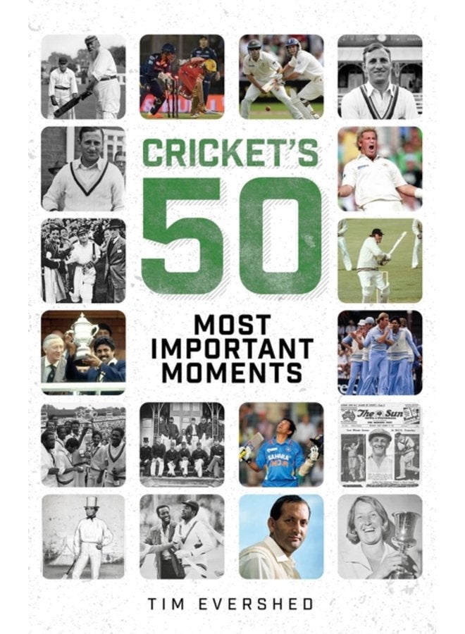 Cricket s Fifty Most Important Moments - Hardback
