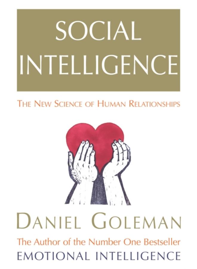 Social Intelligence : The New Science of Human Relationships 