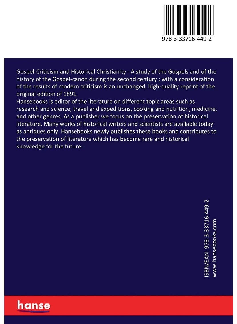 Gospel-Criticism and Historical Christianity: A study of the Gospels and of the history of the Gospel-canon during the second century ; with a consideration of the results of modern criticism  - Image 2