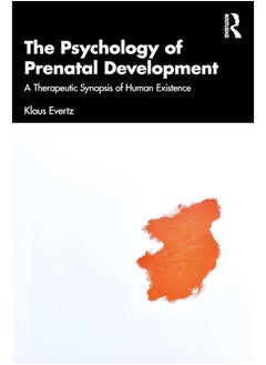 The Psychology of Prenatal Development: A Therapeutic Synopsis of Human Existence - pzsku/Z2812FA1A857A83351F98Z/45/_/1740557444/dc8fbf93-389b-47ed-b132-ca430aceacb0