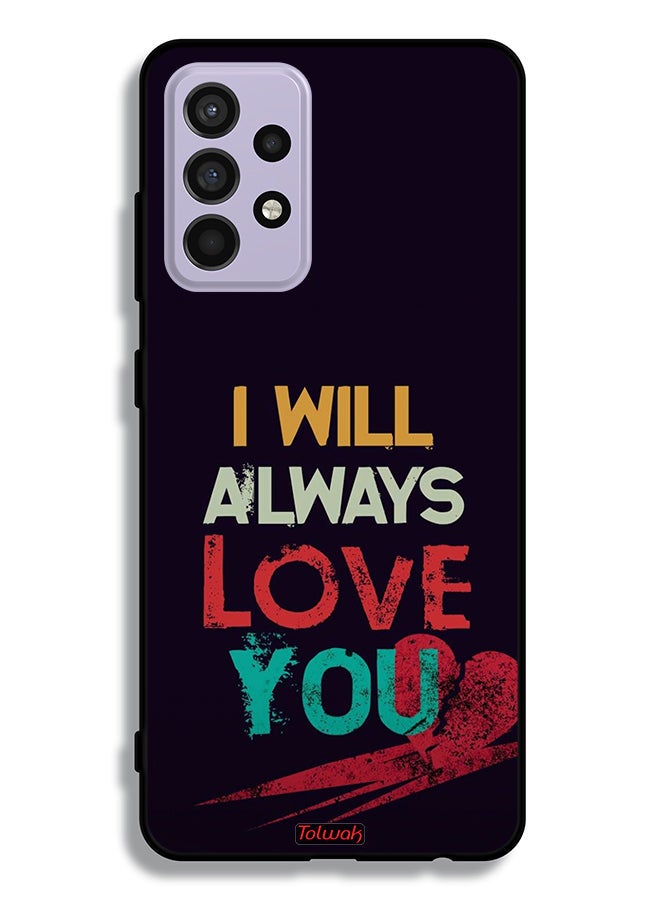 Tolwak Samsung Galaxy A52 5G Protective Case Cover I Will Always Love You - Image 1