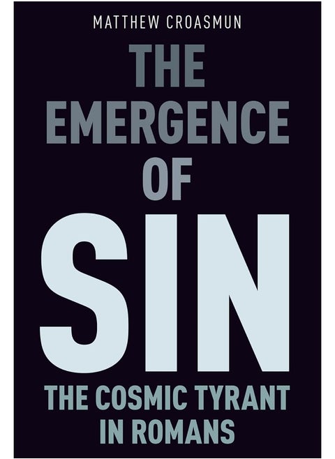 The Emergence of Sin: The Cosmic Tyrant in Romans