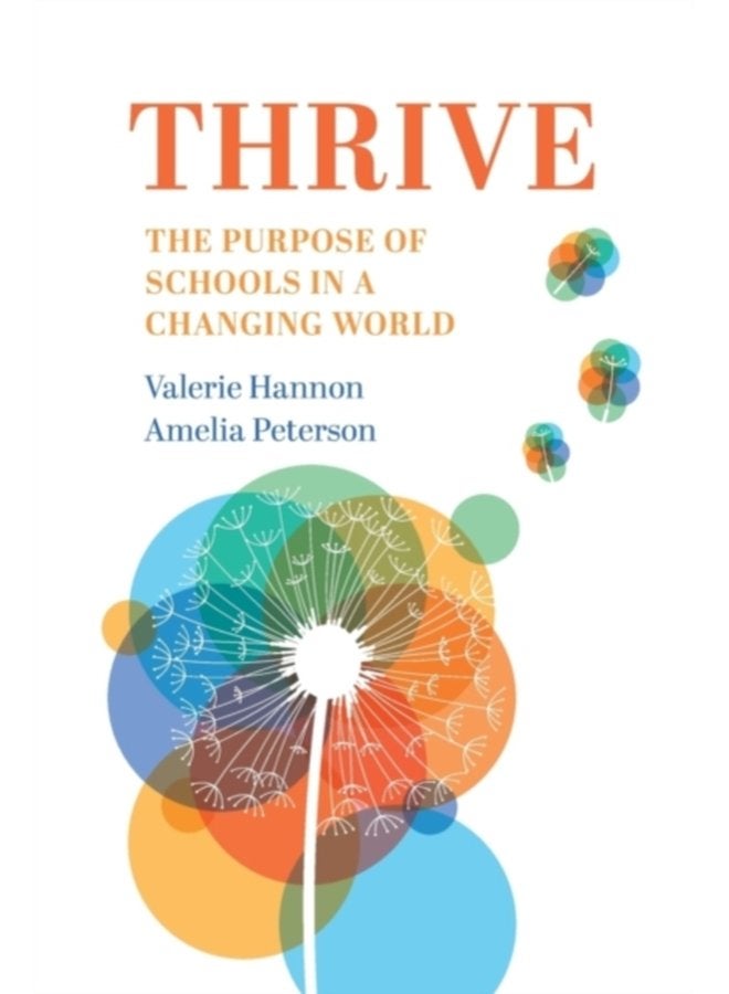 Thrive The Purpose of Schools in a Changing World - Paperback