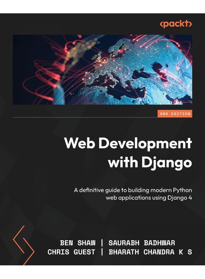 Web Development with Django - Second Edition: A definitive guide to building modern Python web applications using Django 4