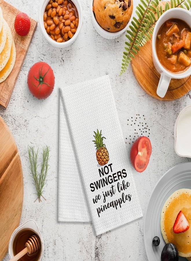 zcyhtqp Not Swingers We Just Like Pineapples,Funny Kitchen Towels,Funny Dish Towels with Sayings,Dish Towels for Kitchen Decor,Multi-Purpose Towel,Pineapple Lover Gift - Image 4