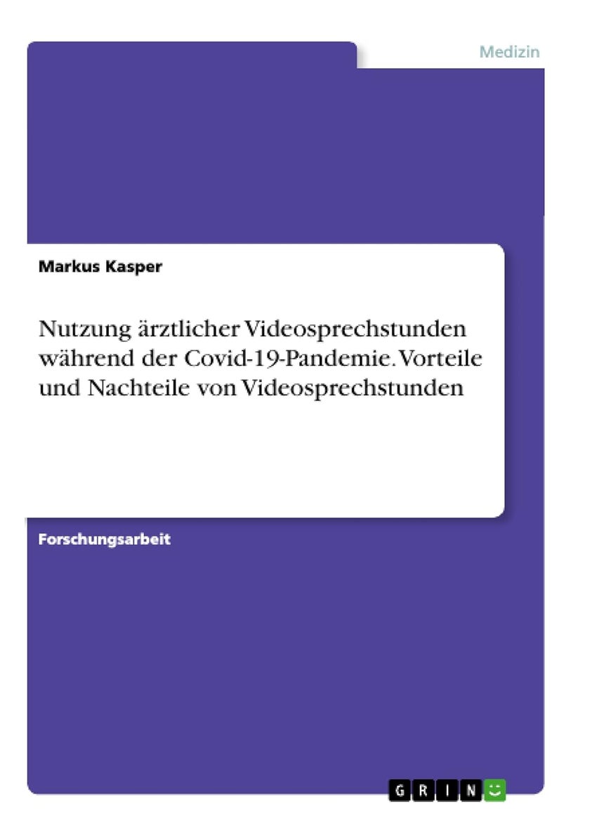 Nutzung ärztlicher Videosprechstunden während der Covid-19-Pandemie. Vorteile und Nachteile von Videosprechstunden 