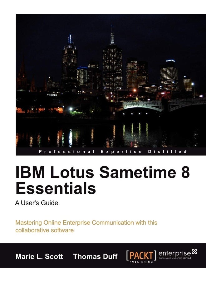 IBM Lotus Sametime 8 Essentials: A User's Guide 