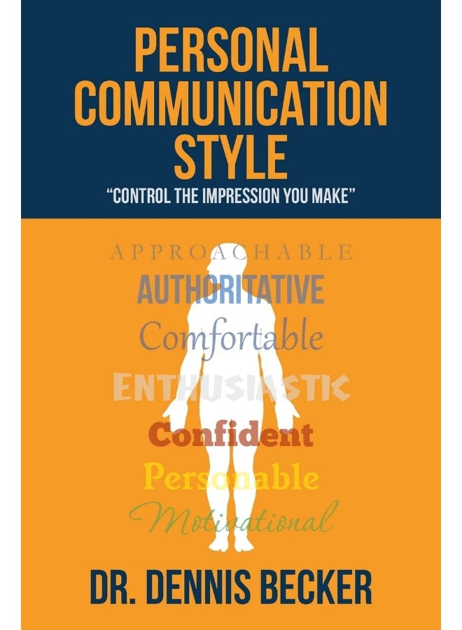 Personal Communication Style: "control the impression you make"