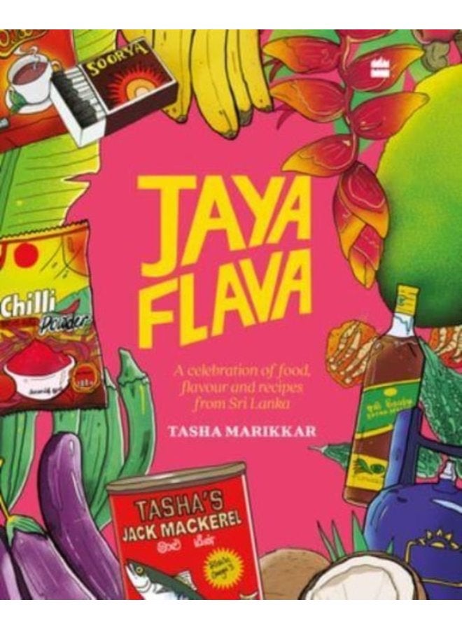 Jayaflava A Celebration of Food Flavour and Recipes from Sri Lanka - Hardback
