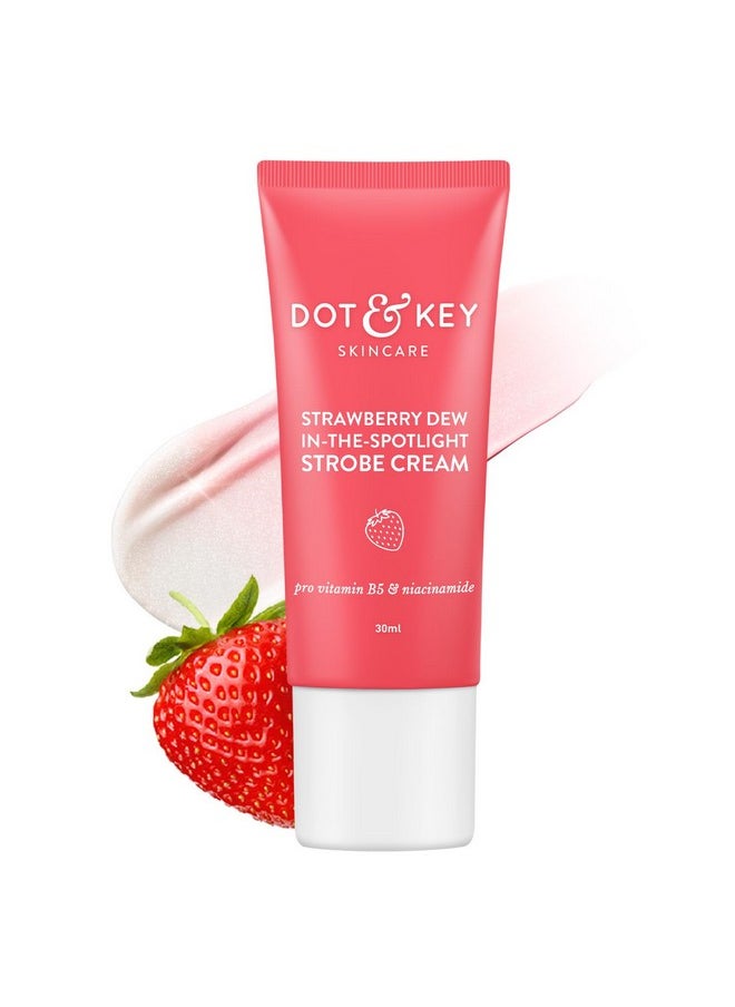 Dot & Key Strawberry Dew Strobe Cream For Face Skin Radiance Cream | Moisturizer & Highlighter For Face | For Dewy Glazed Instant Glow | Boosts Hydration | For All Skin Types | For Women & Men | 30Ml  - Image 1