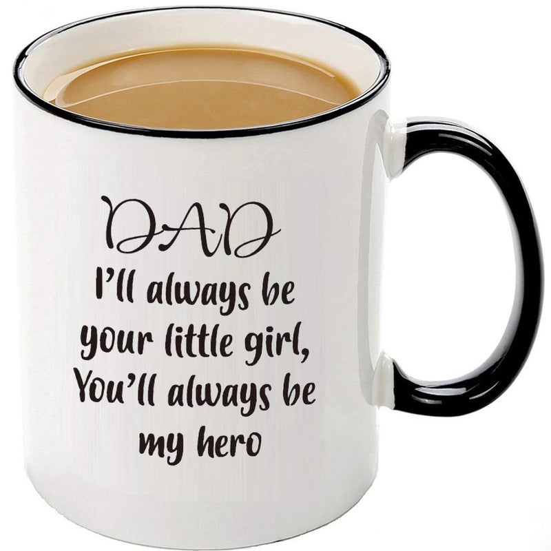 Mecai Funny Mug From Daughter DadIll Always Be Your Little GirlYou Will Always Be My Hero Coffee mug Fun Birthday Gifts For Dad From Daughter