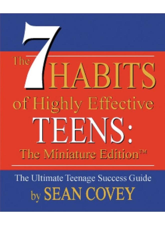 The 7 Habits of Highly Effective Teens 