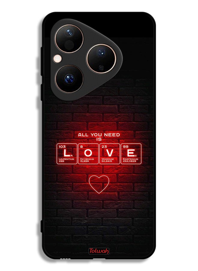 Tolwak Huawei Pura 80 Protective Case Cover All You Need Is Love - Image 1